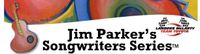 Jim Parker's Songwriting Series