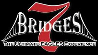 Appearing W/ 7 Bridges: The Ultimate Eagles Experience 