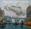 Brad Hoyt | The Past Future: CD