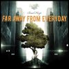 Far Away From Everyday: CD