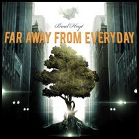 Far Away From Everyday by Brad Hoyt