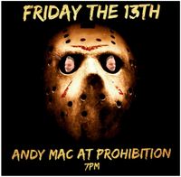 Andy Mac @ Prohibition