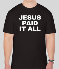 Jesus Paid It All shirt