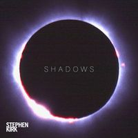 Shadows by Stephen Kirk