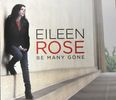 BE MANY GONE: EILEEN ROSE (& LRG) CD