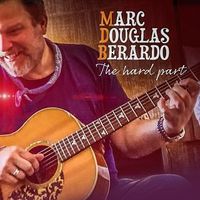 The Hard Part by Marc Douglas Berardo 