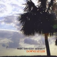 Downhauler-Horizon Music Group 2011 by Marc Douglas Berardo