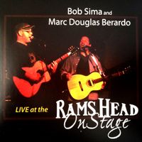 Bob Sima and Marc Douglas Berardo Live at Rams Head Onstage 2013 by Marc Douglas Berardo/ Bob Sima