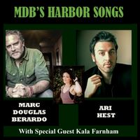 MDB's Harbor Songs with Featured Guest Ari Hest and Special Guest Kala Farnham (Postponed) 