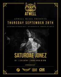 Atwell Music Presents: Showcase feat. SATURDAE JONEZ