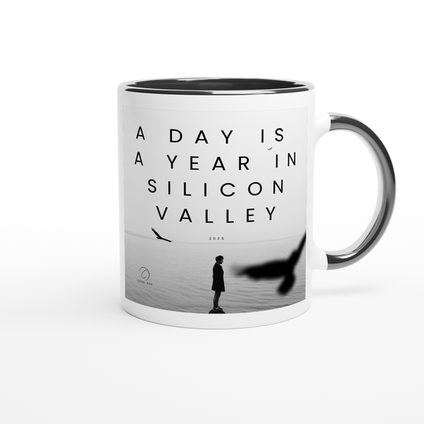 A Day Is a Year in Silicon Valley - Ceramic Mug