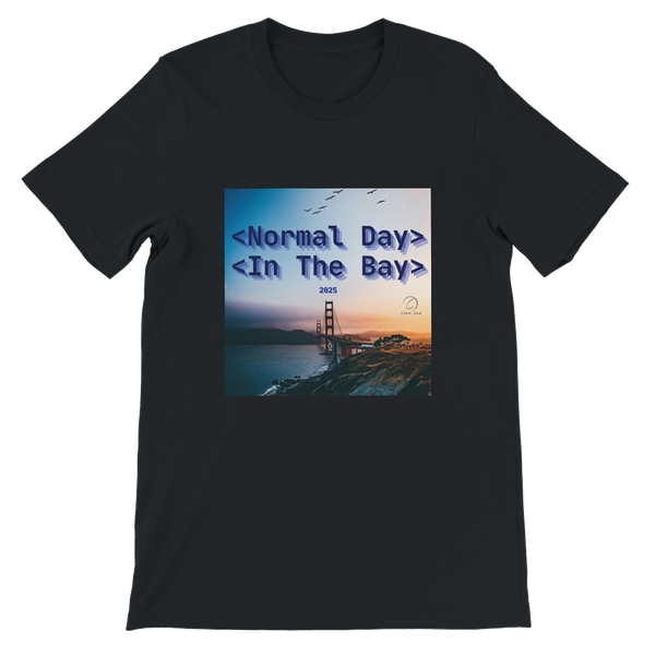 Normal Day In The Day - Unisex T-Shirt