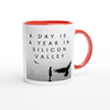 A Day Is a Year in Silicon Valley - Ceramic Mug