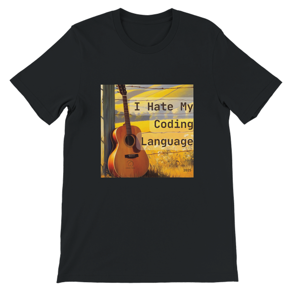 I Hate My Coding Language - Unisex T-Shirt