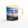 Normal Day In The Day - Ceramic Mug