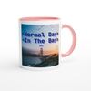 Normal Day In The Day - Ceramic Mug