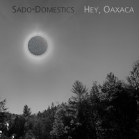 Hey, Oaxaca  by Sado-Domestics