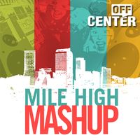 NW Collective @ The Off Center Mile High Mash Up