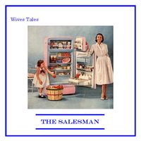 Wives Tales by THE SALESMAN