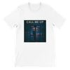 Call Me Up - Unisex T-Shirt