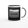 Notices (Remix) - Ceramic Mug