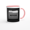 Notices (Remix) - Ceramic Mug