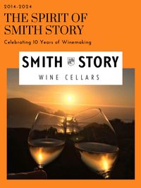 Smith Story Wine Cellars 10 Year Anniversary Celebration. 