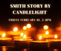 Smith Story by Candlelight 