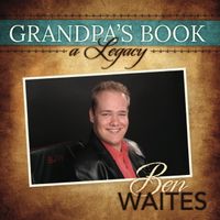 Grandpa's Book: A Legacy - Digital Trax by Ben Waites
