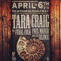 Tara Craig // Paul Mauer + the Silence // Feral as Folk