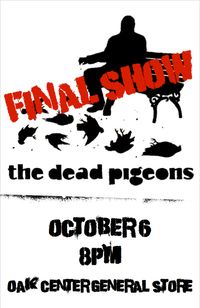 Pigeons Return to Oak Center for FINAL show!