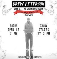 (SOLD OUT) Happy Productions Studios presents Drew Peterson at The Listening Room - Show #3