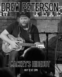 Drew Peterson at Mackey's Hideout