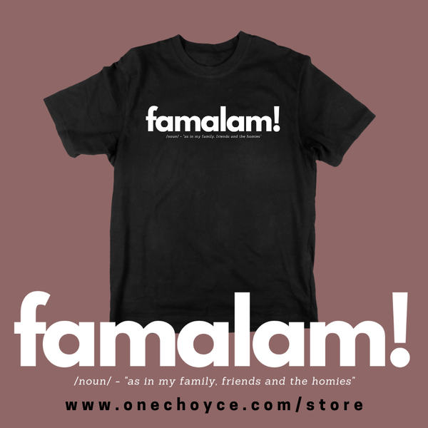 "Famalam Tee" (LIMITED EDITION)