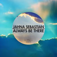 Always Be There by Jahna Sebastian