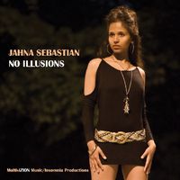No Illusions (2010) by Jahna Sebastian