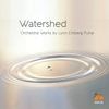 Watershed: Orchestral Works by Lynn Emberg Purse: CD
