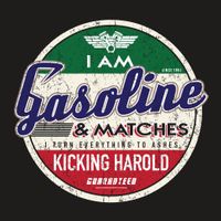 I Am Gasoline by Kicking Harold 