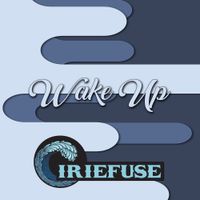 Wake Up by IrieFuse