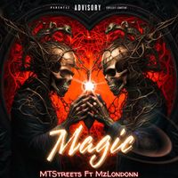 Magic (feat. MzLondonn) by MTStreets