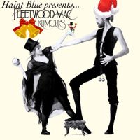 Haint Blue Presents Fleetwood Mac's "Rumours"