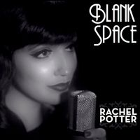 Blank Space - Single  by Rachel Potter