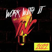 Work Wit It  by inClyne