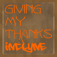 Giving My Thanks by inClyne