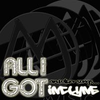 All I Got and other songs... by inClyne