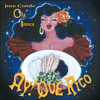 AY! Que Rico by Ola Fresca
