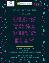 Glow Yoga (Move Along the Missouri), sponsored by Bismarck-Burleigh Public Health and Bismarck Parks & Rec.