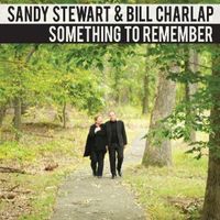 Sandy Stewart & Bill Charlap: Something To Remember