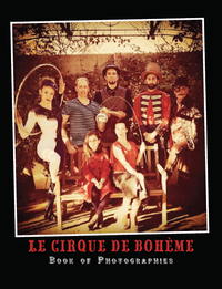 Book of Pictures. Le Cirque de Bohème. 2013.