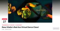 Online: Rasa Vitalia @ Rasa Vitalia's Bad Ass Virtual Dance Class!